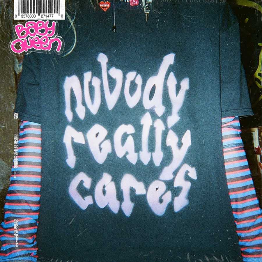 Baby Queen - Nobody Really Cares